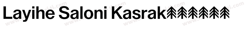 Layihe Saloni Kasrak字体转换
